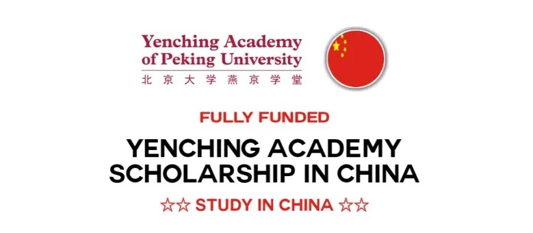 Yenching Academy Scholarship, Fully Funded, 2024, Peking University, China