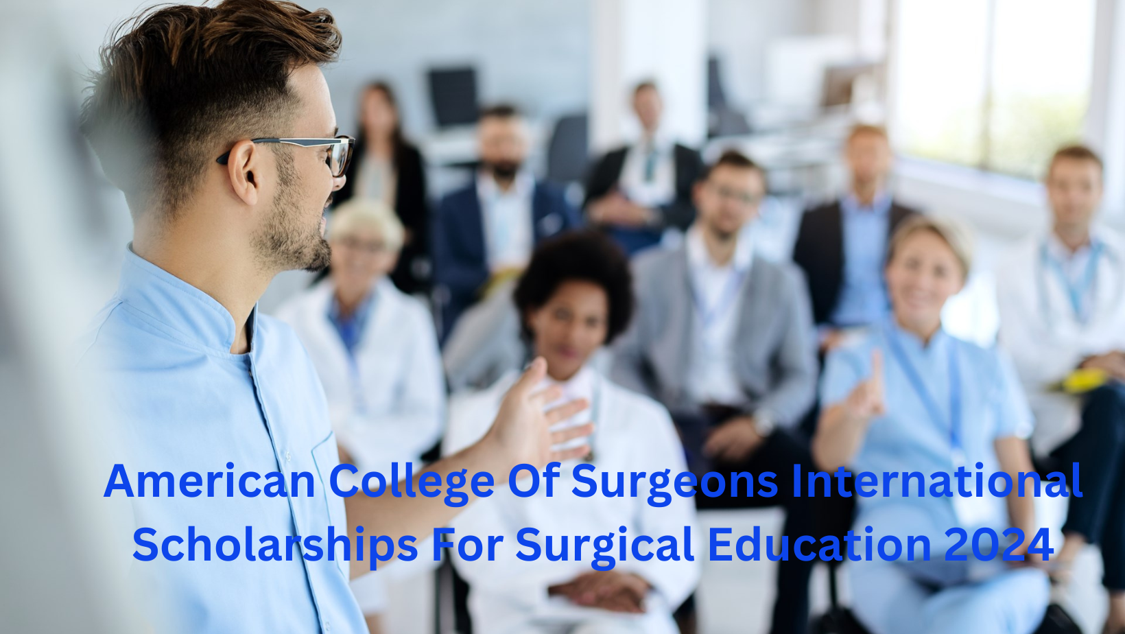 International Students' Medical Scholarships at the American College of Surgeons 2024