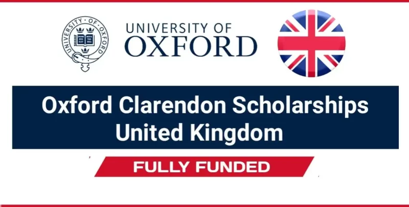 University of Oxford Clarendon Fund Scholarship 2024–2025 [Completely Financed]