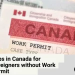Jobs You Can Perform in Canada Without a Work Permit