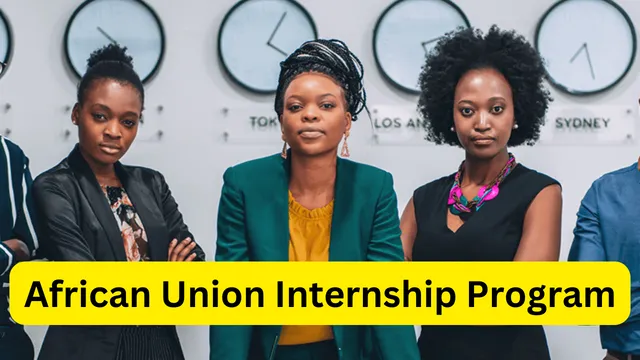 African Union 2024 Student Internship Program