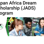 The 2024–2025 Japan Africa Dream Scholarship (JADS) Program 